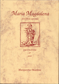 Maria Magdalena : den första aposteln : passionsdrama & essä_0