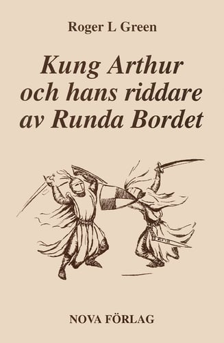 Kung Arthur och hans riddare av Runda bordet : återberättad från gamla riddarromaner - picture