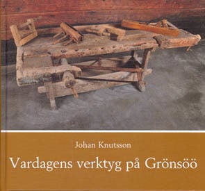 Vardagens verktyg på Grönsöö - picture