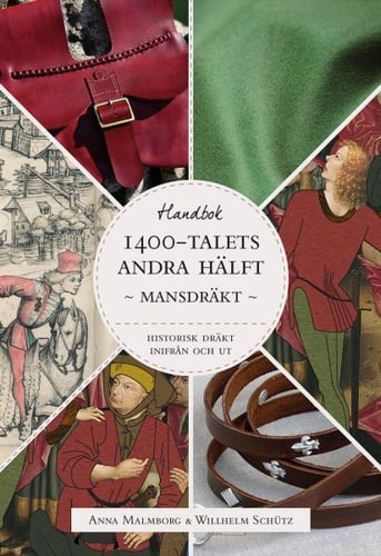 Historisk dräkt - inifrån och ut: Mansdräkten under 1400-talets andra hälft_0