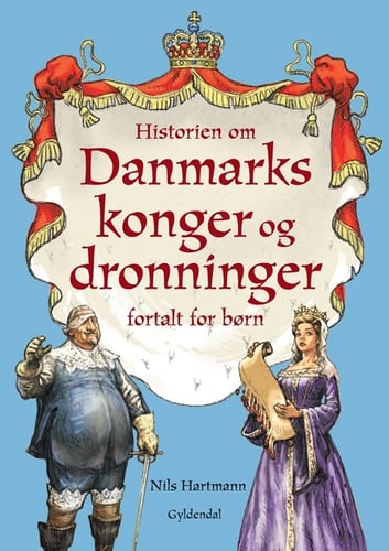 Historien om Danmarks konger og dronninger - fortalt for børn_0