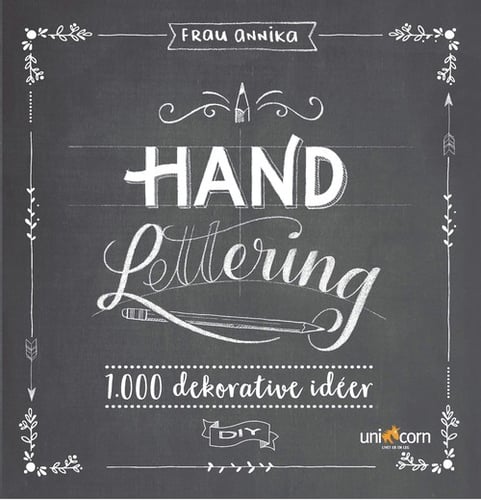 Hand Lettering Grundbog 1.000 dekorative idéer - picture