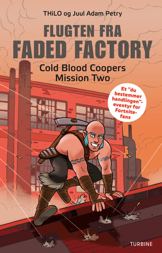 Flugten fra Faded Factory – Cold Blood Coopers Mission Two_0
