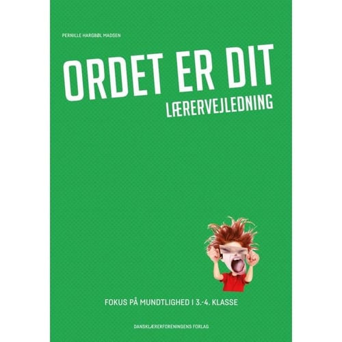 Ordet er dit - fokus på mundtlighed i 3.-4. klasse