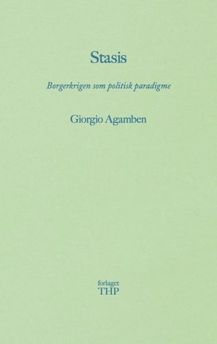 STASIS - BORGERKRIGEN SOM POLITISK PARADIGME