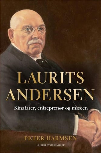 Laurits Andersen - Kinafarer, entreprenør og mæcen_0