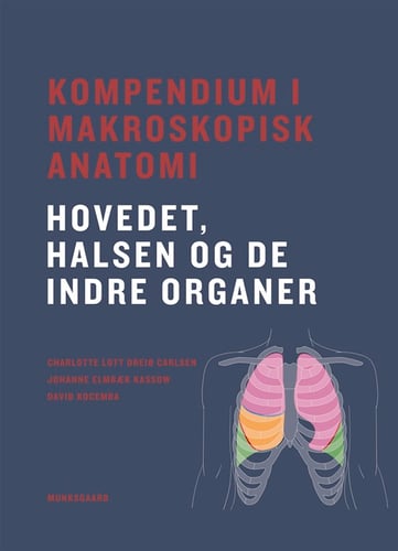 Kompendium i makroskopisk anatomi - hovedet, halsen og de indre organer_0