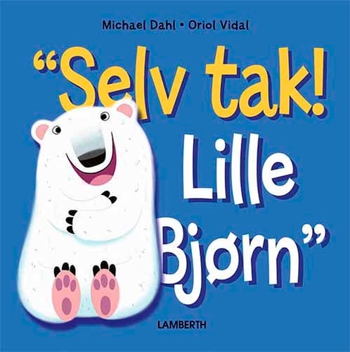Selv tak! Lille Bjørn