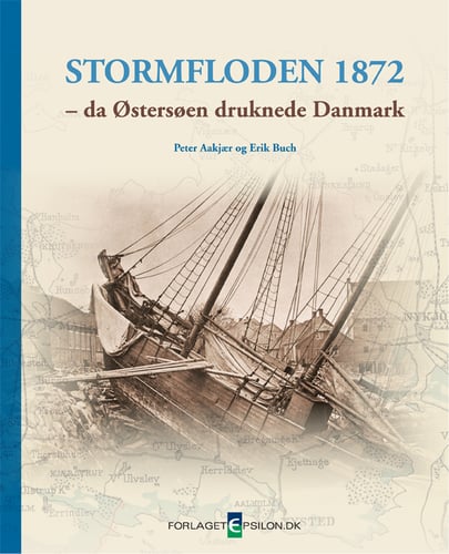 Stormfloden 1872 - da Østersøen druknede Danmark_0