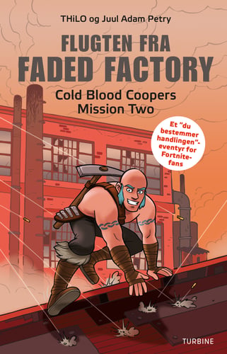 Flugten fra Faded Factory – Cold Blood Coopers Mission Two_1