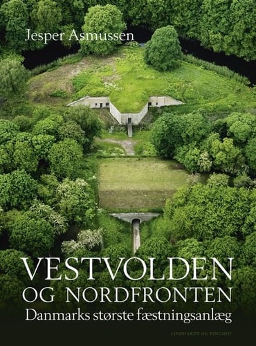 Vestvolden og Nordfronten - Danmarks største fæstningsanlæg_1