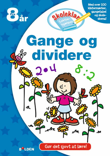 Skoleklar Lektiehjælper: Gange og dividere_1