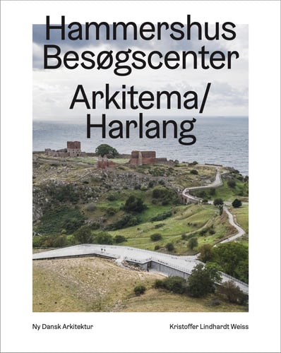 Hammershus Besøgscenter, Arkitema/Harlang  – Ny dansk arkitektur Bd. 5_1