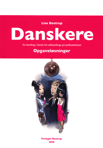 Danskere - En lærebog i dansk for udlændinge på mellemtrinnet. Opgaveløsninger_1
