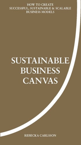 Sustainable business canvas : how to create successful, sustainable & scalable business models - picture