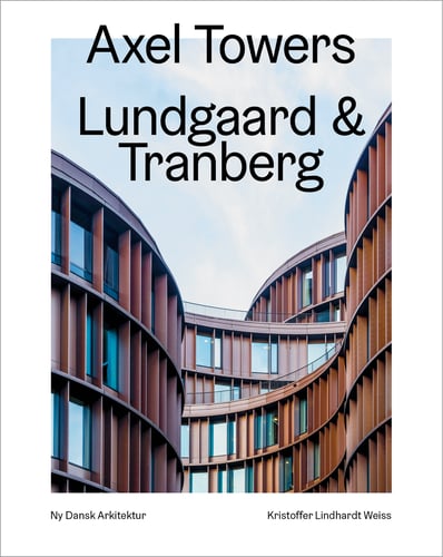 Axel Towers, Lundgaard & Tranberg  – Ny dansk arkitektur Bd. 8_0