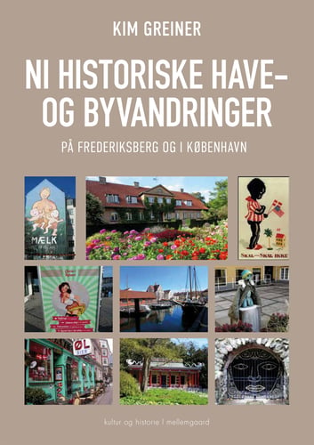 Ni historiske have- og byvandringer på Frederiksberg og i København - picture