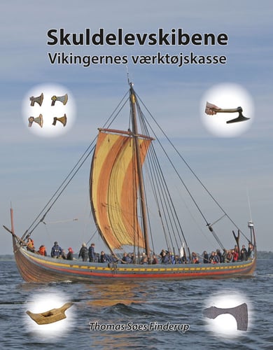 Skuldelevskibene – vikingernes værktøjskasse_0