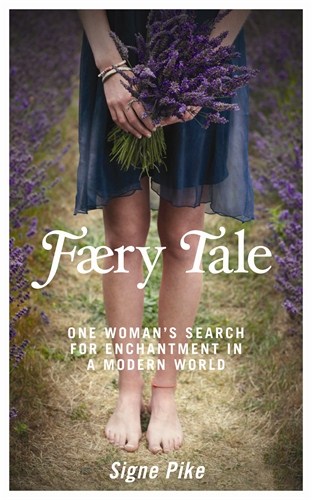 Faery tale - one womans search for enchantment in a modern world - picture