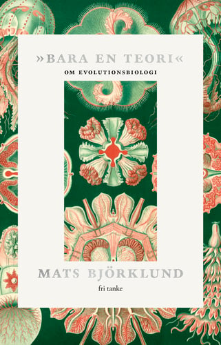»Bara en teori« : om evolutionsbiologi - picture