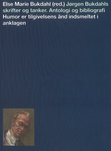 Jørgen Bukdahls skrifter og tanker. Antologi of bibliografi_0
