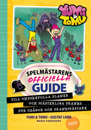 Spelmästarens officiella guide till ondskefulla planer och mästerliga pranks för odågor och prankmästare - picture