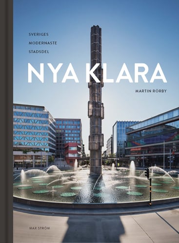 Nya Klara : Sveriges modernaste stadsdel_0