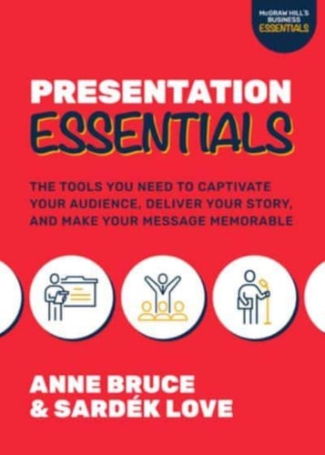 Presentation Essentials: The Tools You Need to Captivate Your Audience, Deliver Your Story, and Make Your Message Memorable - picture