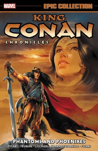 King Conan Chronicles Epic Collection: Phantoms And Phoenixes - picture