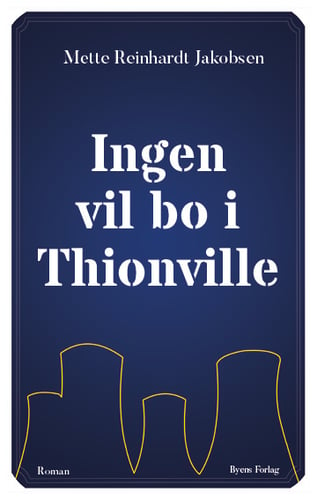 Ingen vil bo i Thionville - picture