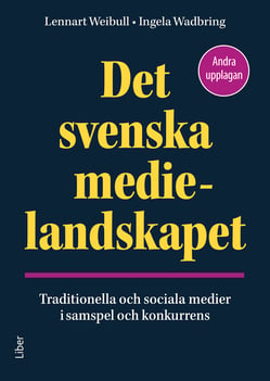 Det svenska medielandskapet : traditionella och sociala medier i samspel och konkurrens_1