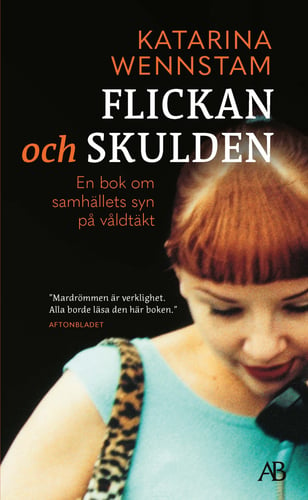 Flickan och skulden : en bok om samhällets syn på våldtäkt - picture