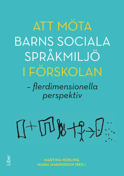 Att möta barns sociala språkmiljö i förskolan : flerdimensionella perspektiv_1