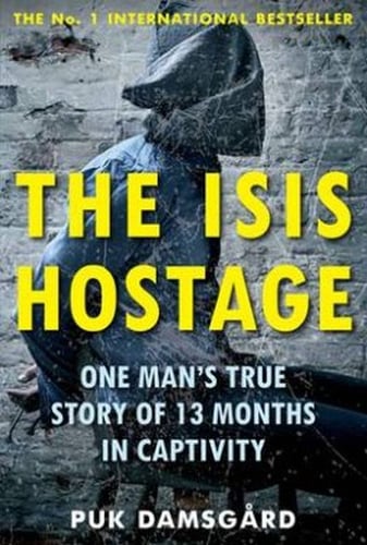 The ISIS Hostage: One Man's True Story of 13 Months in Captivity_0