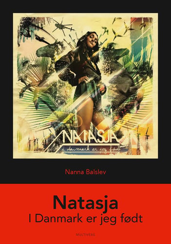 Natasja: I Danmark er jeg født