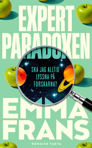 Expertparadoxen : ska jag alltid lyssna på forskarna?_1