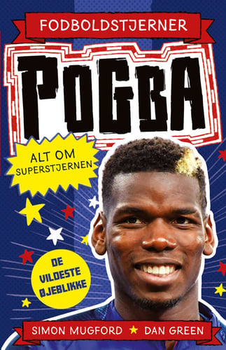 Fodboldstjerner - Pogba - Alt om superstjernen (de vildeste øjeblikke) - picture
