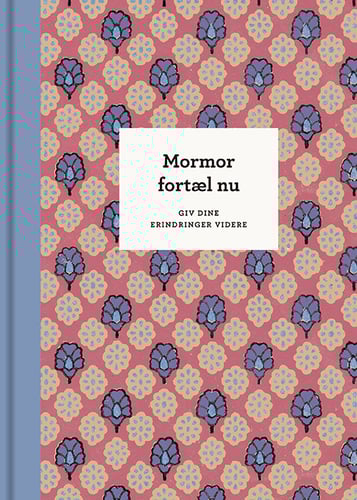 Mormor, fortæl nu – 3. udg._0