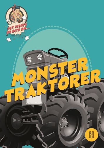 Det visste du inte om monstertraktorer_1