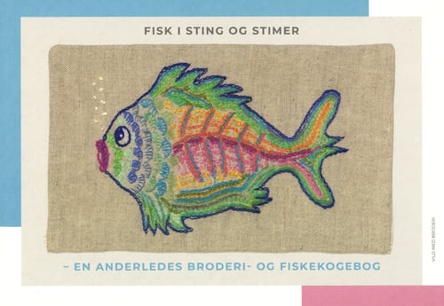 Fisk i sting og stimer - en anderledes broderi- og fiskekogebog - picture