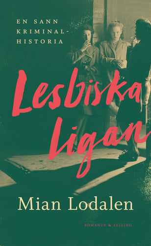 Lesbiska ligan : En sann kriminalhistoria_1