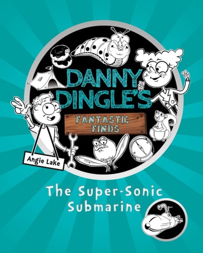 Danny Dingle's Fantastic Finds: The Super-Sonic Submarine (book 2)_0