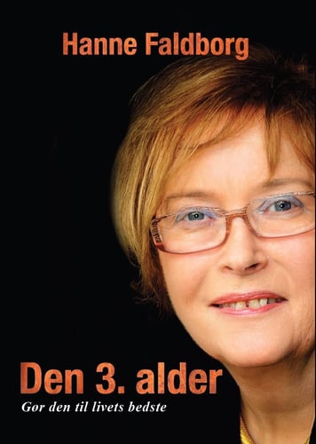 Den 3. alder, gør den til livets bedste