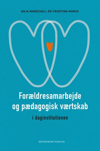 Forældresamarbejde og pædagogisk værtskab i daginstitutionen