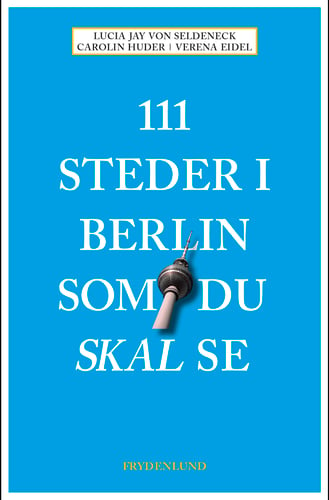 111 steder i Berlin som du skal se_0