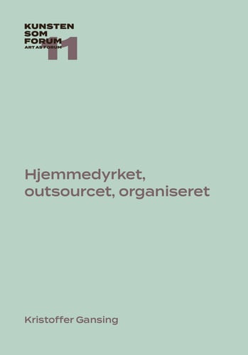Hjemmedyrket, outsourcet, organiseret - picture