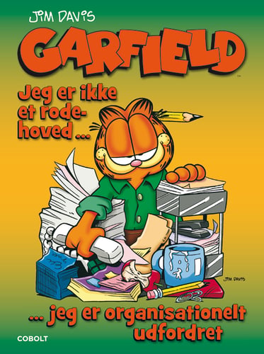Garfield: Jeg er ikke et rodehoved … jeg er organisationelt udfordret
