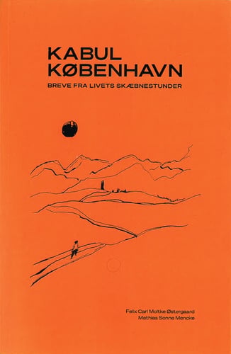 København / Kabul - Breve fra livets skæbnestunder