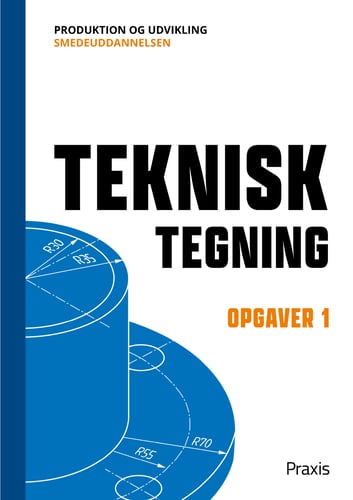 Teknisk tegning - Opgaver 1
