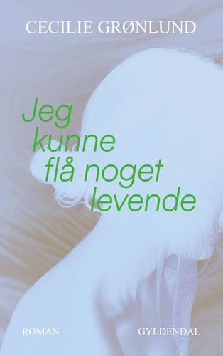 Jeg kunne flå noget levende